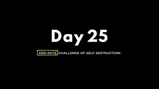 Day 25 10 September 2024  1000 Days of Self Destruction 1000dayschallenge [upl. by Sakul]