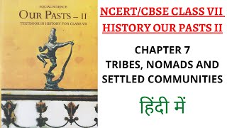 Chapter 7 Tribes Nomads amp Settled Communities NCERT 7th Class History Our Pasts II UPSCSchool [upl. by Aikrahs]