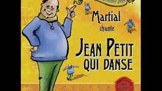 Martial  Jean Petit qui danse [upl. by Brien]