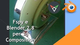 Fspy e Blender 28 per 3d Composition ITA [upl. by Forkey]