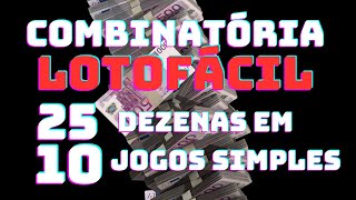 COMBINATÓRIA LOTOFÁCIL 25 DEZENAS EM 10 JOGOS [upl. by Rosalia961]