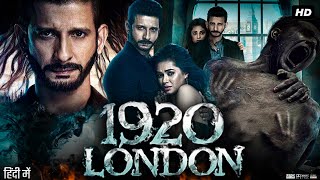 1920 London Full Movie In Hindi  Sharman Joshi  Meera Chopra  Vishal Karwal  Review amp Facts HD [upl. by Nnylecyoj]