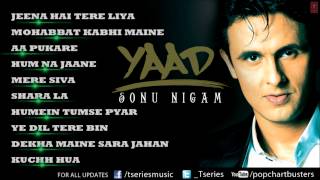 Sonu Nigam quotYaadquot Album Full Audio Songs  Jukebox  Hit Pop Album [upl. by Flss205]