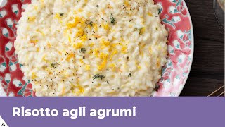 RISOTTO AGLI AGRUMI CREMOSO Ricetta facile e veloce [upl. by Eki]