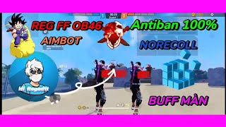 REG FF OB46 SHARE AIMBOT V2 NORECOLL ANTIBAN BUFG MÀN FIX LỐ ĐẦU VÀ TEST XEM LIỆU CÓ BÁ [upl. by Bora]