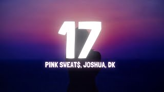 Pink Sweat  17 Lyrics Ft Joshua DK of SEVENTEEN [upl. by Onaicram]