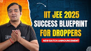 IIT JEE 2025 Success Plan How Droppers Can Succeed in IIT JEE 2025   Must Know Smart Prep Roadmap [upl. by Boudreaux504]