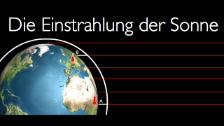 Die Einstrahlung der Sonne Klimafaktoren Teil I [upl. by Fotinas537]