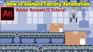 Adobe Animate CC Tutorial  How to Animate Factory Machines Automation  Conveyor Animation [upl. by Edwine893]