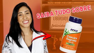 Saiba tudo sobre a Cascara Sagrada Benefícios para que serve [upl. by Sharlene]