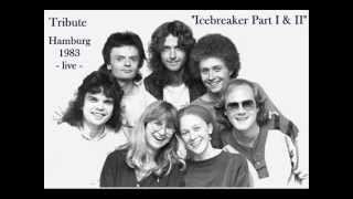 Tribute  Icebreaker Part 1 amp 2 Hamburg 1983 live [upl. by Dammahom]