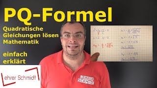 PqFormel  Quadratische Gleichungen lösen Nullstellen  Mathematik  Lehrerschmidt [upl. by Adnolrehs]