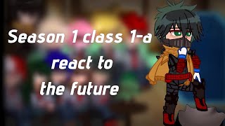 Past class 1A react to season 6  pre USJ attack  2X speed  Part 1  gacha club MHA [upl. by Etaner]