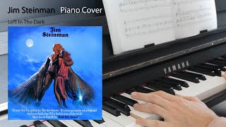 Jim Steinman  Left In The Dark Piano Cover [upl. by Fitzgerald787]