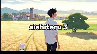 aishiteru 3 aishiterucover lirik [upl. by Richard]