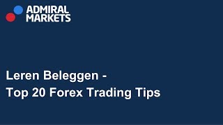 Leren Beleggen  Top 20 Forex Trading Tips [upl. by Anirazc448]