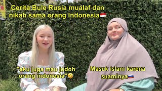 BULE RUSIA MUALAF DAN NIKAH SAMA ORANG INDONESIA🇮🇩 [upl. by Anoid]