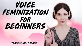 Voice Feminization for ABSOLUTE BEGINNERS  How to Get Started Now [upl. by Antone67]