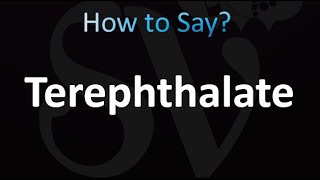 How to Pronounce Terephthalate correctly [upl. by Everick]