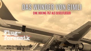 Boeing 767 als Segelflieger  die unwahrscheinliche Geschichte des GimliGliders  Flugforensik 20 [upl. by Ned]