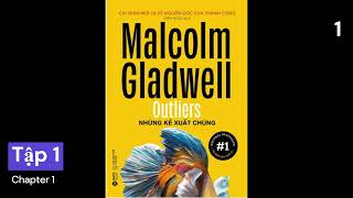 Những kẻ xuất chúng Malcolm Gladwell Tập 1 Audio Nhâm nhi và những câu truyện của Annie Audiobook [upl. by Herrera]