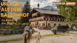 Urlaub auf dem Bauernhof  Ein Urlaub auf dem Stefflhof [upl. by Yoshio]