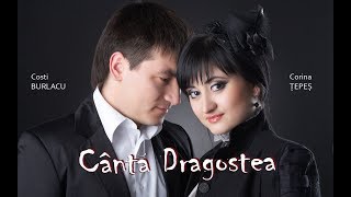 Cântă Dragostea  Costi Burlacu amp Corina Țepeș [upl. by Enajiram]