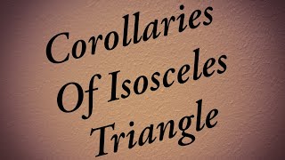 p2 Corollaries of Isosceles Triangle [upl. by Sesilu]