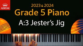 ABRSM 2023 amp 2024  Grade 5 Piano exam  A3 Jesters Jig  CheeHwa Tan [upl. by Terena988]