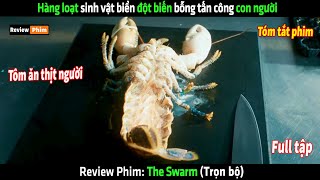 Hàng loạt sinh vật biển đột biến bỗng tấn công con người  tóm tắt phim The Swarm [upl. by Suter]