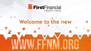 First Financial Credit Union has a NEW WEBSITE [upl. by Nyrrek818]