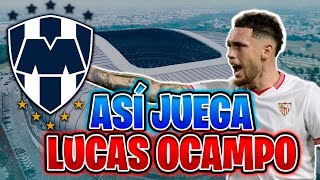 ¡BOMBAZO Lucas Ocampo Sería NUEVO REFUERZO de Rayados de Monterrey [upl. by Rus]