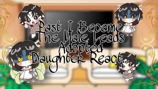 Fandoms react to  13  I became the male leads adopted daughter  My child lebensborn [upl. by Dagnah]