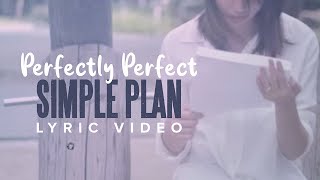 Simple Plan  Perfectly Perfect Lyric Video [upl. by Andra]