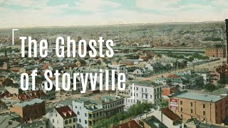 The Ghosts of Storyville [upl. by Elnar]