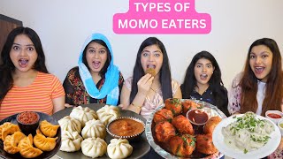 TYPES OF MOMO EATERS with DingDongGirls  INDIAN STREET FOOD [upl. by Ahseekal900]