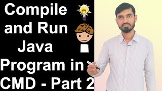 Compile and Run Java Program in CMD by Deepak Part 2  Hindi [upl. by Beffrey]