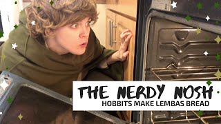 THE NERDY NOSH  Hobbits Make Lembas Bread [upl. by Sirenay593]