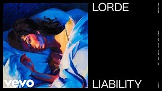 Lorde  Liability [upl. by Idham114]