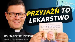 6 Niedziela Wielkanocna B ks Marek Studenski Szklanka Dobrej Rozmowy [upl. by Otit]