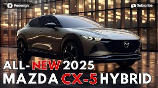 2025 Mazda CX5 Hybrid Revealed  A New Revolution in Green Technology [upl. by Nyladnar]