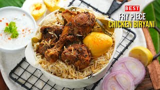 ఆల్ టైం సూపర్ హిట్ ఫ్రై పీస్ చికెన్ బిర్యానీ  Most Requested Recipe Best Chicken Fry Piece Biryani [upl. by Enaek19]