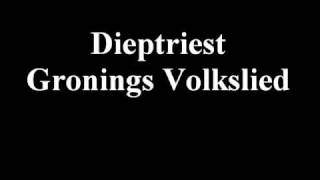 Dieptriest  Gronings Volkslied [upl. by Iroj463]