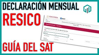 DECLARACIÓN MENSUAL RESICO  GUÍA DE LLENADO DEL SAT 2022 [upl. by Yrojram]