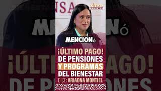 Pensiones y Programas de Bienestar Ariadna Montiel Anuncia el Final de Pagos [upl. by Gagnon]