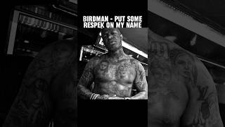 Birdman  Put Some Respek On My Name [upl. by Fae699]