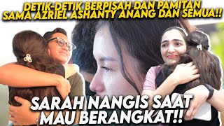 RESMI SARAH AZRIEL LDR PANJANG SUASANA JADI HARU DAN SEDIH SARAH NANGIS SAAT PAMITAN SAMA SEMUA [upl. by Yrallih530]