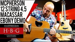 McPherson 12 String 45 Macassar Ebony Demo [upl. by Nino38]