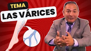 VARICES Causas complicaciones y tratamiento ❤️‍🩹 DR IVAN GUTIÉRREZ 👨‍⚕️Visita Médica [upl. by Yffub]