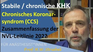 Stabile  chronische KHK  Chronisches Koronarsyndrom CCS Zusammenfassung der NVL Leitlinie2022 [upl. by Ailet230]